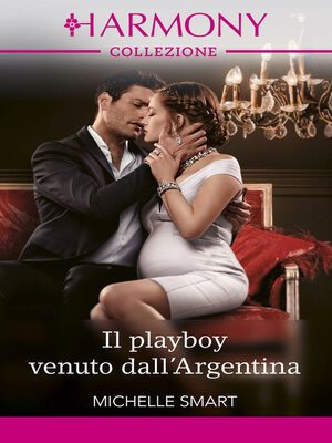 cover image of Il playboy venuto dall'Argentina